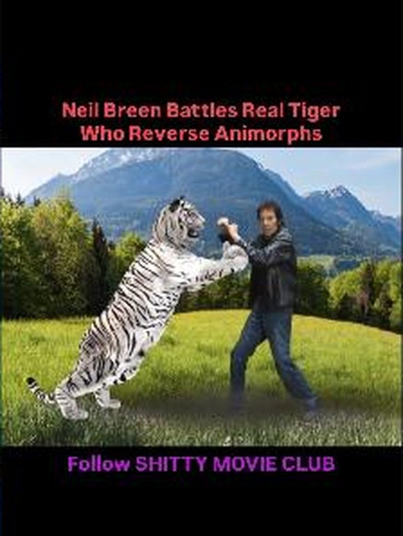 Neil Breen battles a real tiger who reverse Animorphs